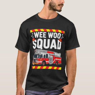 Funny Wee Woo Squad Fire Department Firefighter Fi T-Shirt