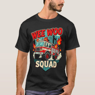 Funny Wee Woo Squad Fire Department Firefighter Fi T-Shirt