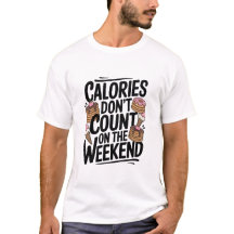 Funny Weekend Calories Quote Graphic for Foodies
