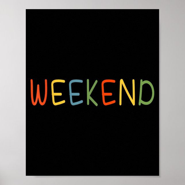 Funny Weekend Friday Lovers Friyay Tee Student Tea Poster (Front)