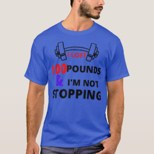 Funny Weight Loss Motivation Diet Workout  T-Shirt