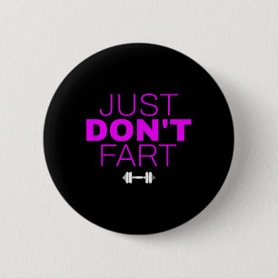 Funny Weightlifting Bodybuilding Power Lifting Say 6 Cm Round Badge