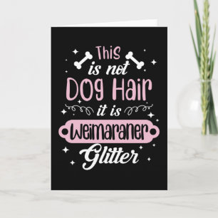 Funny Weimaraner Dog Gift Idea Card