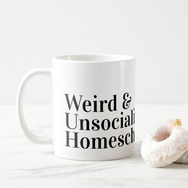Funny Weird and Unsocialized Homeschool Mum or Dad Coffee Mug (With Donut)
