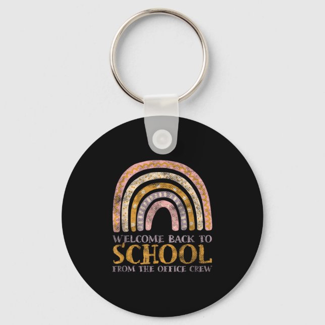 Funny Welcome Back To School From The Office Crew  Key Ring (Front)