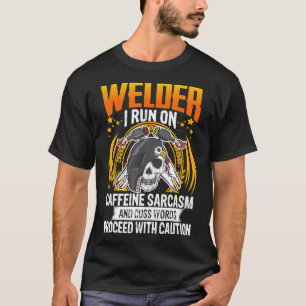 Funny Welder Cuss Words Proceed With Caution T-Shirt