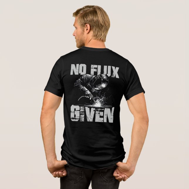 Funny Welder No Flux Given Men's Tri-Blend Shirt (Back Full)