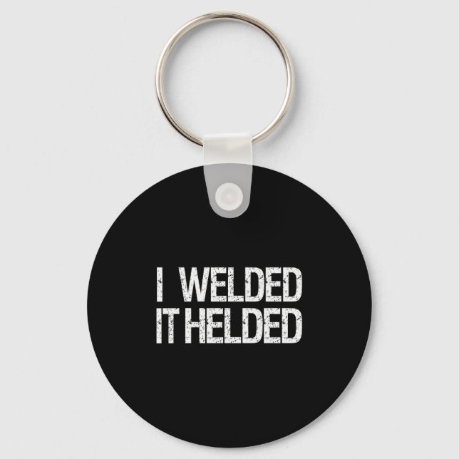 Funny Welder Welding Mig Tig Stick Arc Fabrication Key Ring (Front)