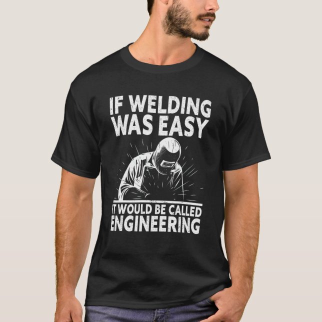 Funny Welding Design For Welders Cool Welding Love T-Shirt (Front)