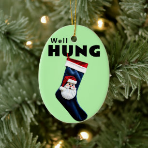 Funny Well Hung Print Christmas Stocking Stuffer Ceramic Tree Decoration
