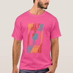 Funny Well I'm Stumped Prosthetic Leg Sick Ampute T-Shirt