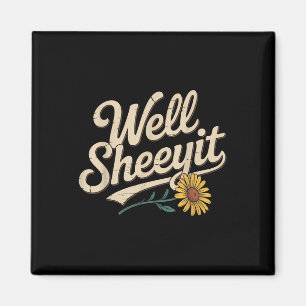 Funny Well Sheeyit Design  Magnet