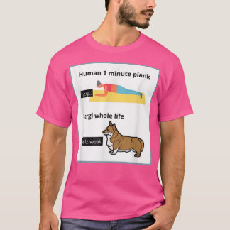 Funny Welsh Corgi Owner Silly Yoga Joke Plank Exer T-Shirt