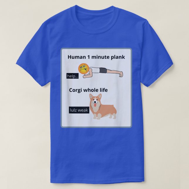Funny Welsh Corgi Owner Silly Yoga Joke Plank Exer T-Shirt (Design Front)