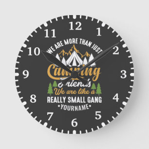 Funny We're More Than Just Camping Friends Round Clock