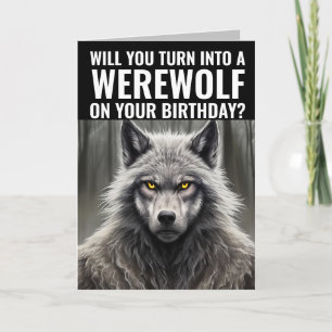 FUNNY WEREWOLF BIRTHDAY GREETING CARD