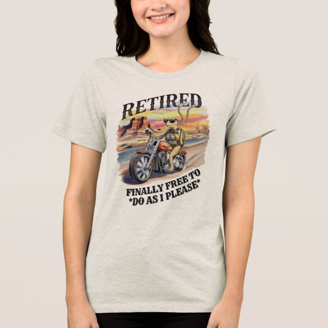 Funny Western Retirement Free to Do as I Please Tri-Blend Shirt (Front)