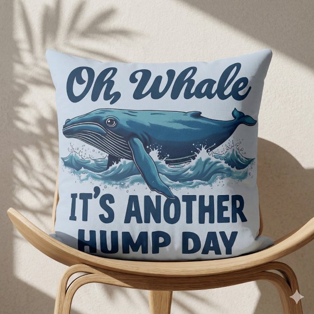 Funny Whale Pun "Oh Whale" Hump Day Design Cushion (Funny Whale Pun Oh Whale Hump Day Design Throw Pillow Mockup A)