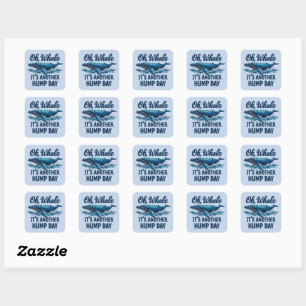 Funny Whale Pun "Oh Whale" Hump Day Design Square Sticker
