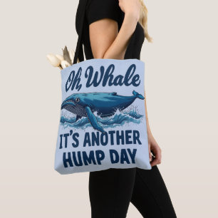 Funny Whale Pun "Oh Whale" Hump Day Design Tote Bag