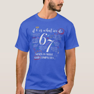 Funny What God Completes 6 7 Meme Jesus Christian  T-Shirt
