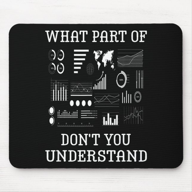 Funny What Part Don' Understand Finance Mouse Pad (Front)
