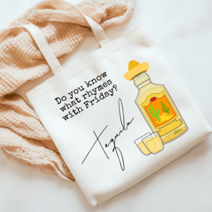 Funny What Rhymes with Friday? Tequila Tote Bag