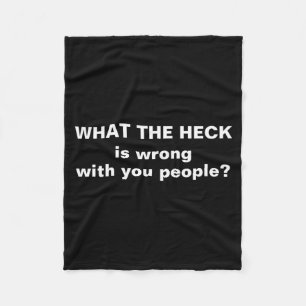 Funny What The Heck  Fleece Blanket