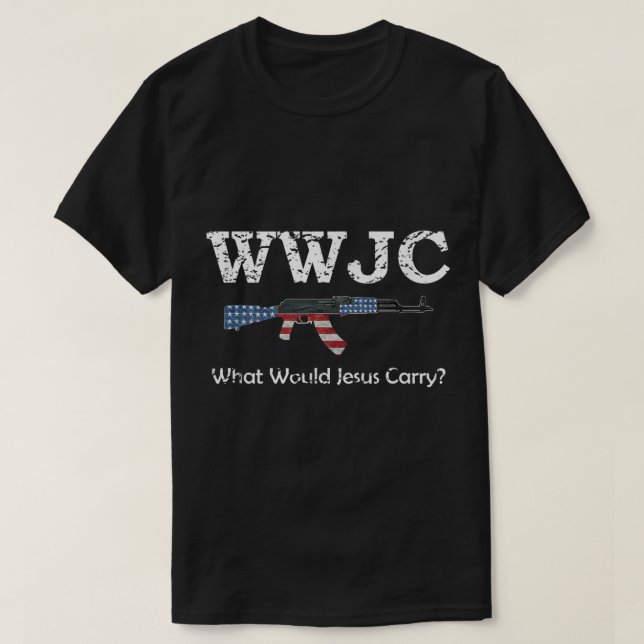 Funny What Would Jesus Carry Pro Gun 2nd Amendment T-Shirt (Design Front)