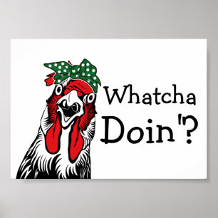 Funny Whatcha Doin Chicken Green Bandanna Poster