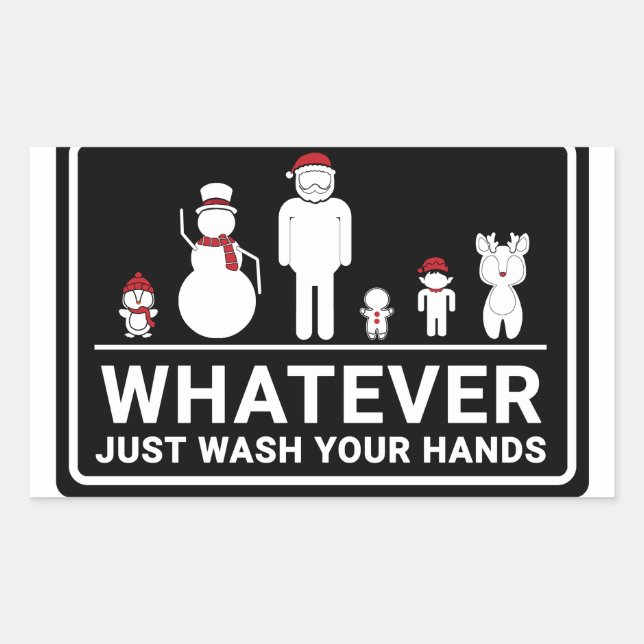 Funny whatever just please wash your hands sign rectangular sticker (Front)