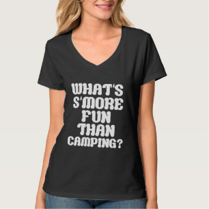 Funny Whats Smore Fun Than Camping Vacation T-Shirt