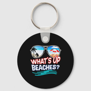 Funny Whats Up Beaches Family Vacation Matching Key Ring