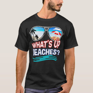 Funny Whats Up Beaches Family Vacation Matching T-Shirt