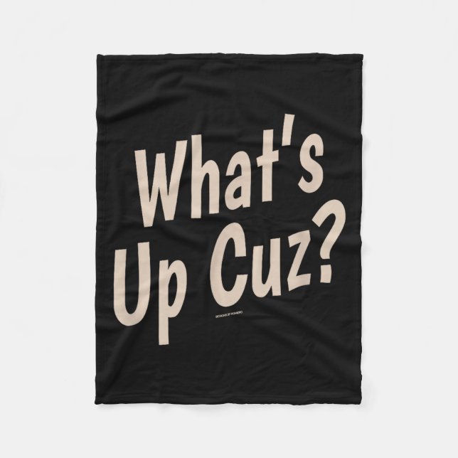 Funny What's Up Cuz_ Men Women Kids Novelty Family Fleece Blanket (Front)