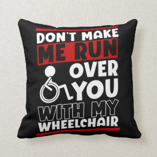 Funny Wheelchair Driver Humor Cushion