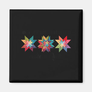 Funny When Life Give You Scraps Make A Quilt Quilt Magnet
