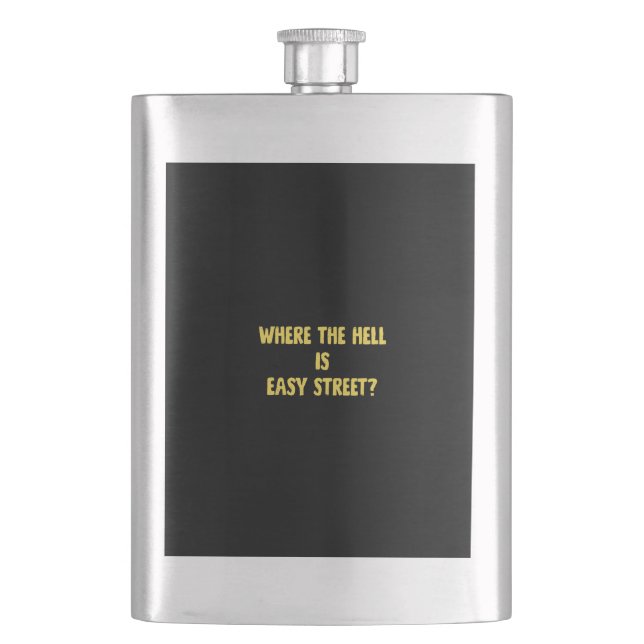 Funny Where is Easy Street Quote Hip Flask (Front)