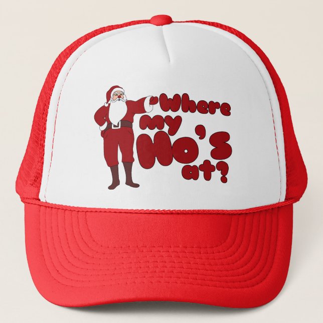 Funny Where my Ho's At Santa Trucker Hat (Front)