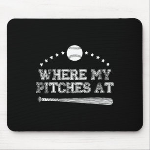 Funny Where My Pitches At Softball Pitcher Gift  Mouse Pad
