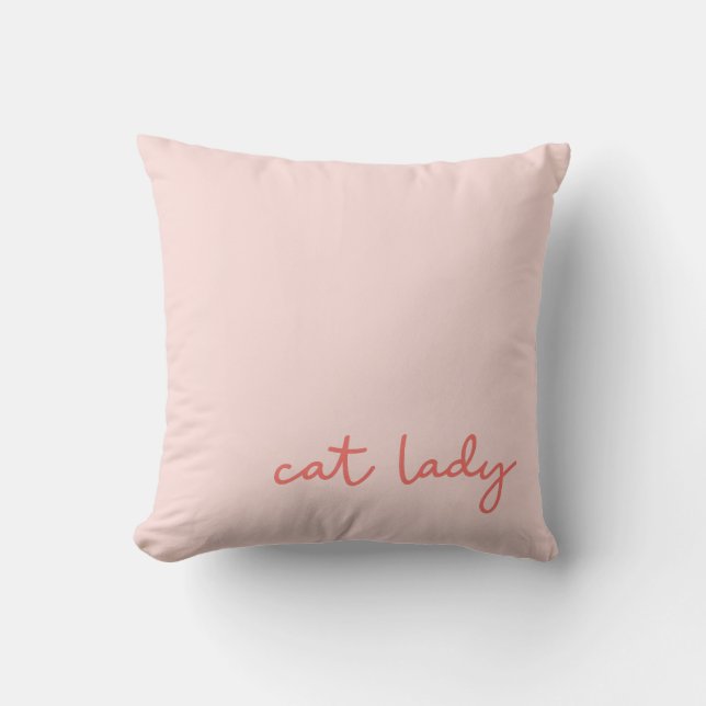 Funny Whimsical Cat Lady Quote in Pink Cushion (Front)