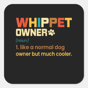 Funny Whippet Vintage Retro Dog Mum Dad Gift T-Shi Square Sticker