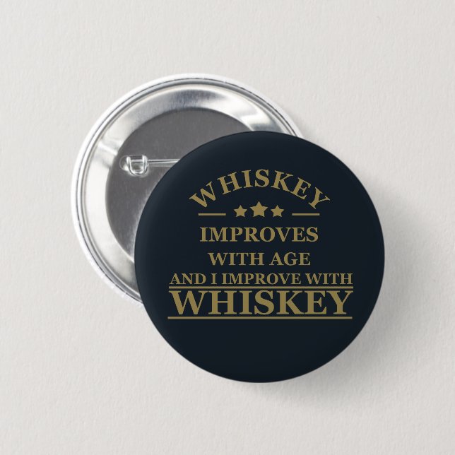 funny whiskey quote 6 cm round badge (Front & Back)