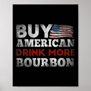 Funny Whiskey Quote Us Flag Buy American Drink Mor Poster