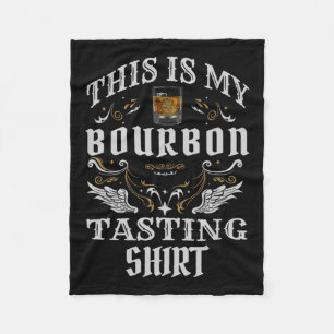 Funny Whiskey This Is My Bourbon Tasting Fleece Blanket