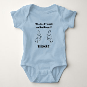 FUNNY! Who has 2 thumbs and Just pooped -  Baby Bodysuit