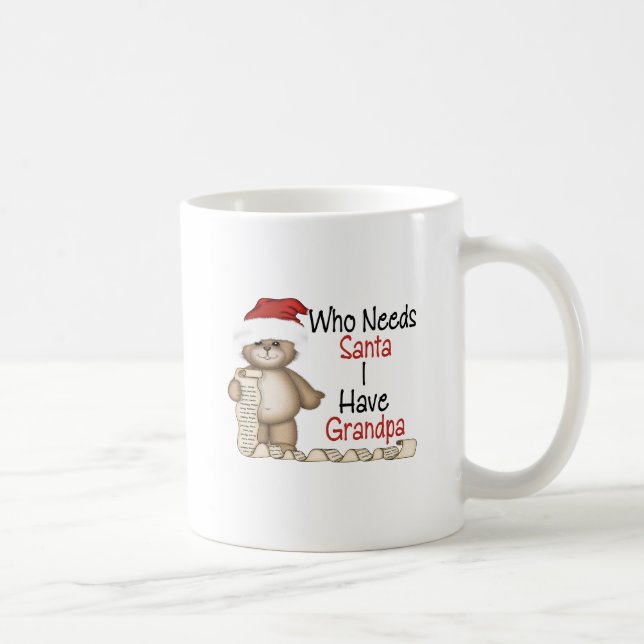 Funny Who Needs Santa Grandpa Coffee Mug (Right)