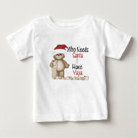 Funny Who Needs Santa Yaya
