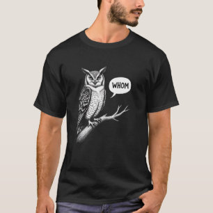 Funny Whom Owl Question T-Shirt