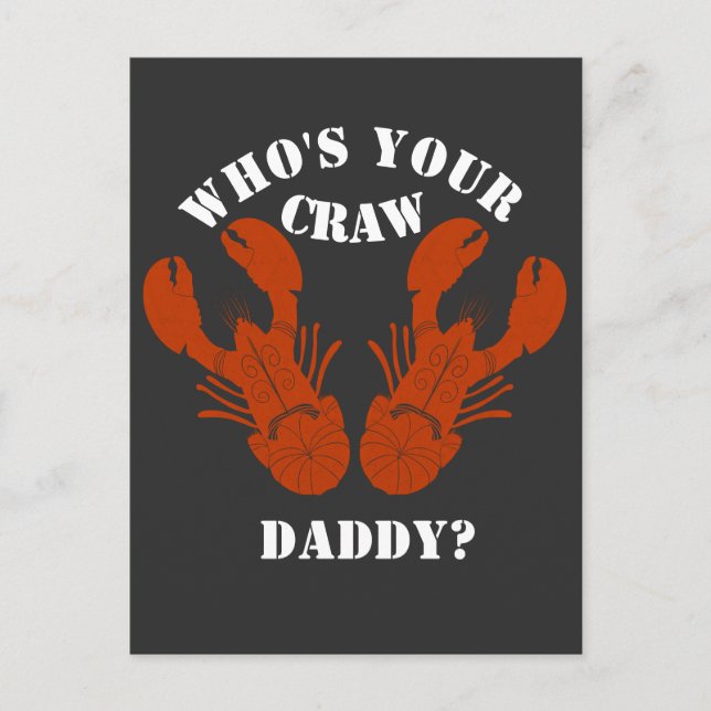 Funny Who's Your Craw Daddy Postcard (Front)